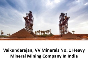 vaikundarajan-vv-minerals-no-1-heavy-mineral-mining-company-in-india-1-638